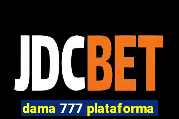 dama 777 plataforma